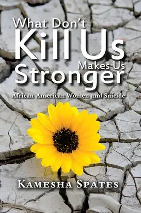 Spates |  What Don't Kill Us Makes Us Stronger | Buch |  Sack Fachmedien