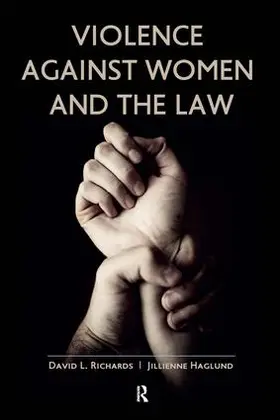 Richards / Haglund |  Violence Against Women and the Law | Buch |  Sack Fachmedien