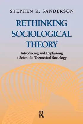 Sanderson |  Rethinking Sociological Theory | Buch |  Sack Fachmedien