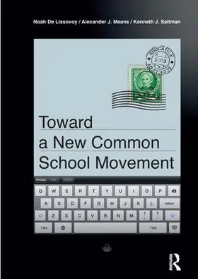 De Lissovoy / Means / Saltman |  Toward a New Common School Movement | Buch |  Sack Fachmedien