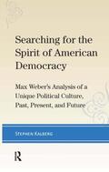 Kalberg |  Searching for the Spirit of American Democracy | Buch |  Sack Fachmedien