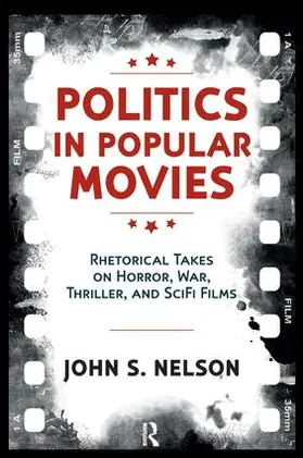 Nelson |  Politics in Popular Movies | Buch |  Sack Fachmedien
