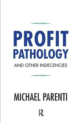 Parenti |  Profit Pathology and Other Indecencies | Buch |  Sack Fachmedien