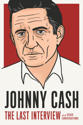 Cash |  Johnny Cash: The Last Interview | Buch |  Sack Fachmedien