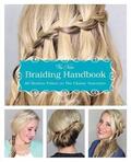 Smith |  The New Braiding Handbook: 60 Modern Twists on Classic Hairstyles | Buch |  Sack Fachmedien