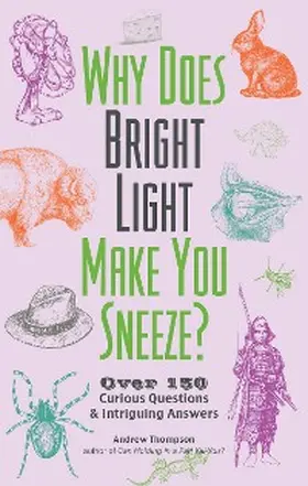 Thompson |  Why Does Bright Light Make You Sneeze? | eBook | Sack Fachmedien