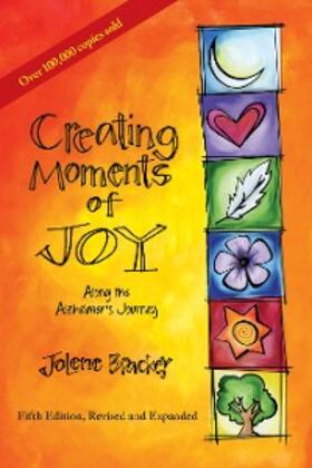 Brackey | Creating Moments of Joy Along the Alzheimer's Journey | E-Book | sack.de