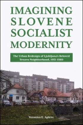 Aplenc | Imagining Slovene Socialist Modernity | E-Book | www.sack.de