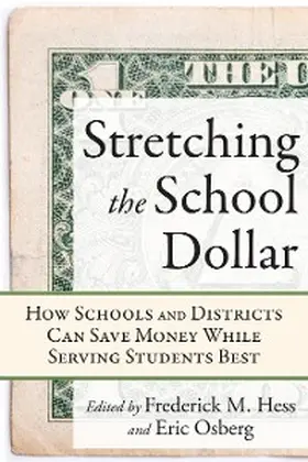 Hess / Osberg |  Stretching the School Dollar | eBook | Sack Fachmedien