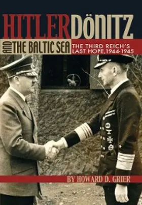 Grier |  Hitler, Donitz, and the Baltic Sea | eBook | Sack Fachmedien