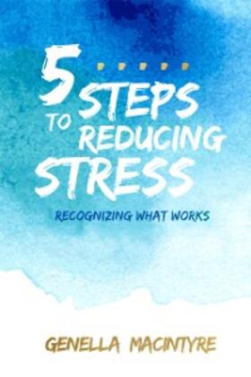 Macintyre |  5 Steps to Reducing Stress | eBook | Sack Fachmedien