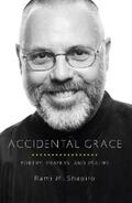 Shapiro |  Accidental Grace | eBook | Sack Fachmedien