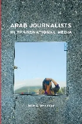 Mellor |  Arab Journalists in Transnational Media | Buch |  Sack Fachmedien