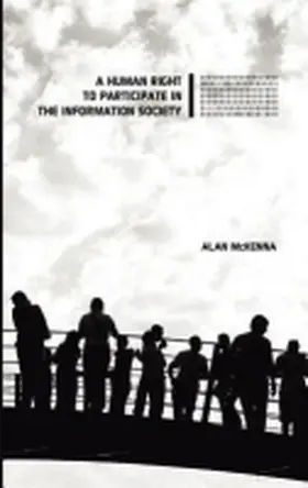 Mckenna |  A  Human Right to Participate in the Information Society | Buch |  Sack Fachmedien