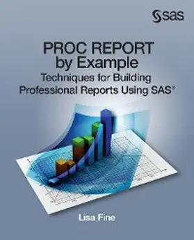 Fine |  PROC REPORT by Example | eBook | Sack Fachmedien