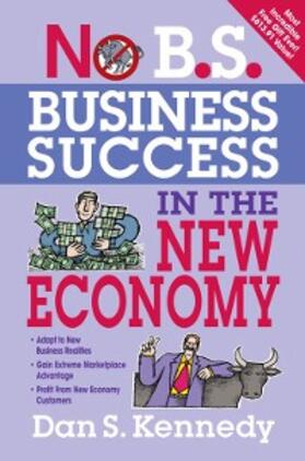 Kennedy |  No B.S. Business Success In The New Economy | eBook | Sack Fachmedien