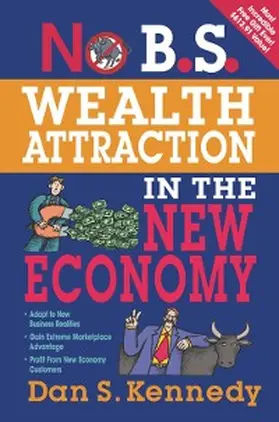 Kennedy |  No B.S. Wealth Attraction In The New Economy | eBook | Sack Fachmedien