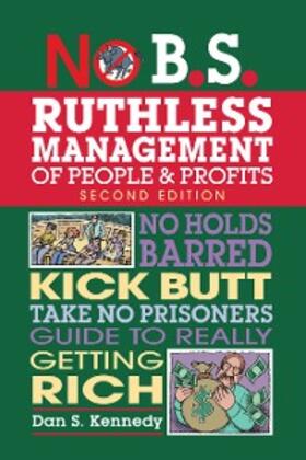 Kennedy |  No B.S. Ruthless Management of People and Profits | eBook | Sack Fachmedien