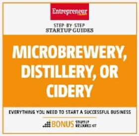 The Staff of Entrepreneur Media |  Microbrewery, Distillery, or Cidery | eBook | Sack Fachmedien