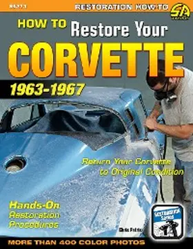 Petris |  How to Restore Your Corvette: 1963-1967 | eBook | Sack Fachmedien