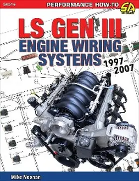 Noonan |  LS Gen III Engine Wiring Systems: 1997-2007 | eBook | Sack Fachmedien