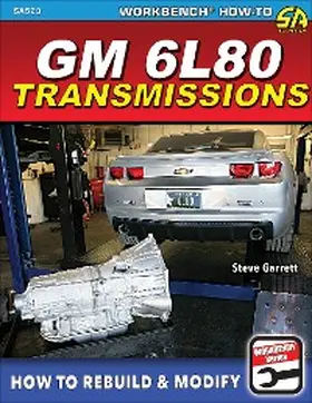 Garrett |  GM 6L80 Transmissions: How to Rebuild & Modify | eBook | Sack Fachmedien