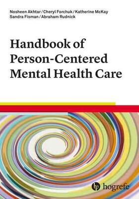 Akhtar / Forchuk / McKay | Handbook of Person-Centered Mental Health Care | E-Book | sack.de