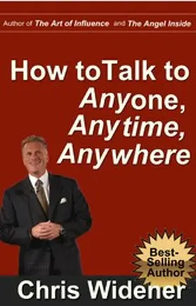 Widener |  How to Talk to Anybody, Anytime, Anywhere | eBook | Sack Fachmedien