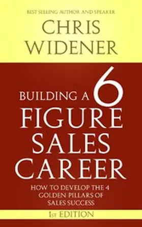 Widener |  Building a 6 Figure Sales Career | eBook | Sack Fachmedien