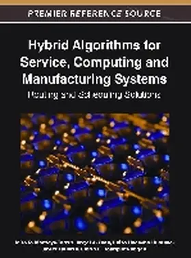 Montoya-Torres / Juan / Huaccho Huatuco | Hybrid Algorithms for Service, Computing and Manufacturing Systems | Buch | 978-1-61350-086-6 | sack.de