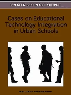 Chen / McPheeters |  Cases on Educational Technology Integration in Urban Schools | Buch |  Sack Fachmedien