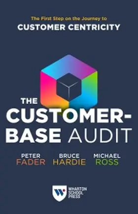 Fader / Hardie / Ross |  The Customer-Base Audit | eBook | Sack Fachmedien