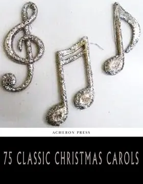 Authors |  75 Classic Christmas Carols | eBook | Sack Fachmedien