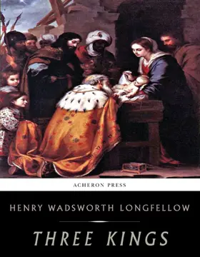 Wadsworth Longfellow |  The Three Kings | eBook | Sack Fachmedien