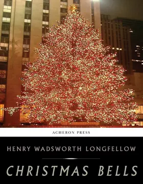 Wadsworth Longfellow |  Christmas Bells | eBook | Sack Fachmedien