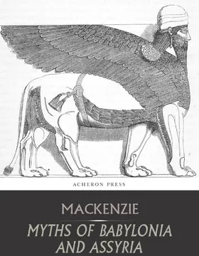 Mackenzie |  Myths of Babylonia and Assyria | eBook | Sack Fachmedien