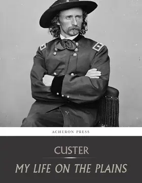 Custer |  My Life on the Plains | eBook | Sack Fachmedien