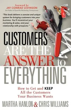 Hanlon / Williams |  Customers Are the Answer to Everything | eBook | Sack Fachmedien