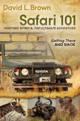 Brown |  Safari 101 | eBook | Sack Fachmedien