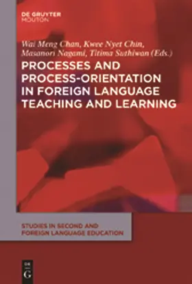 Chan / Chin / Nagami |  Processes and Process-Orientation in Foreign Language Teaching and Learning | Buch |  Sack Fachmedien
