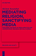 Rosenthal |  Mediating Religion, Sanctifying Media | Buch |  Sack Fachmedien
