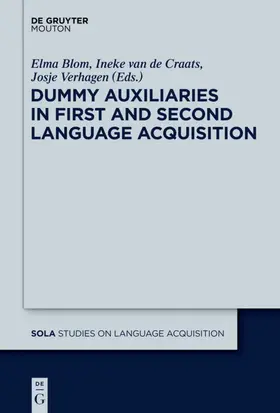 Blom / Verhagen / van de Craats |  Dummy Auxiliaries in First and Second Language Acquisition | eBook | Sack Fachmedien