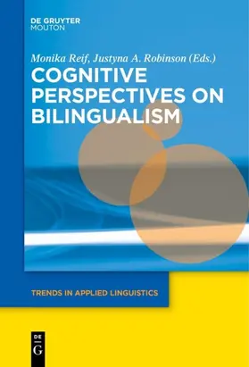 Robinson / Reif |  Cognitive Perspectives on Bilingualism | eBook | Sack Fachmedien