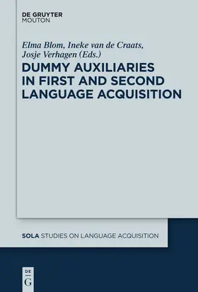 Blom / Verhagen / van de Craats |  Dummy Auxiliaries in First and Second Language Acquisition | Buch |  Sack Fachmedien