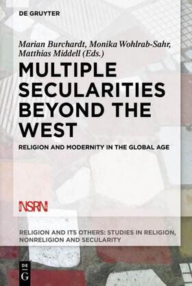 Burchardt / Middell / Wohlrab-Sahr | Multiple Secularities Beyond the West | Buch | 978-1-61451-568-5 | sack.de
