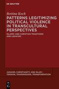 Koch |  Patterns Legitimizing Political Violence in Transcultural Perspectives | Buch |  Sack Fachmedien