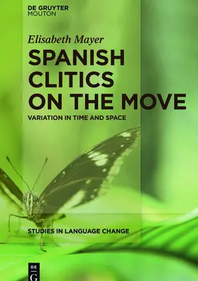 Mayer | Spanish Clitics on the Move | Buch | 978-1-61451-588-3 | sack.de