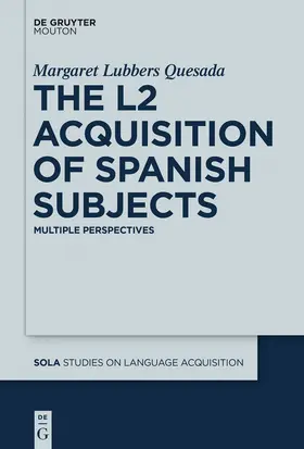 Quesada | The L2 Acquisition of Spanish Subjects | Buch | 978-1-61451-593-7 | sack.de