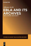 Archi |  Ebla and Its Archives | Buch |  Sack Fachmedien