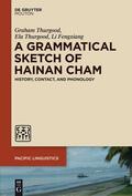 Thurgood / Fengxiang |  A Grammatical Sketch of Hainan Cham | Buch |  Sack Fachmedien